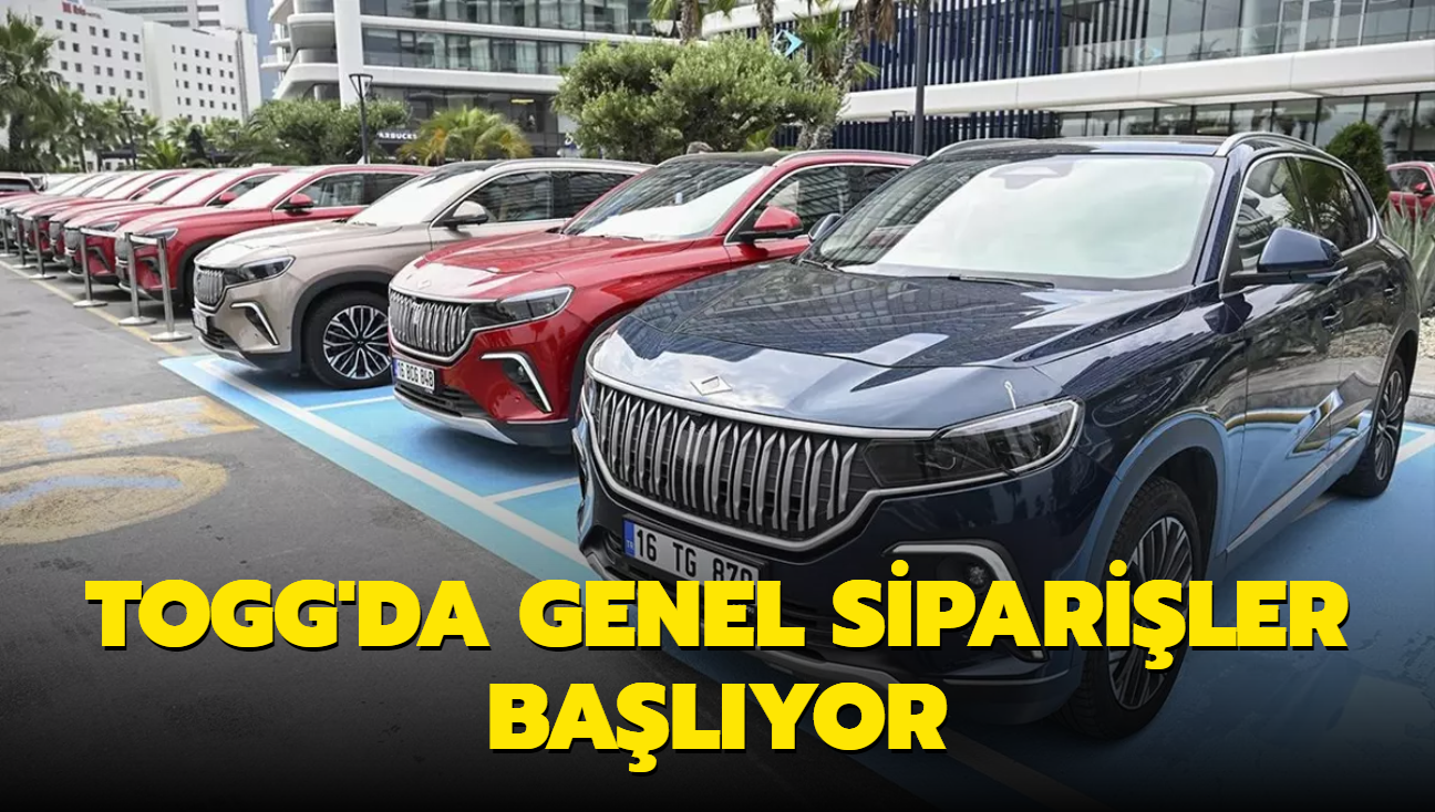 Togg'da genel sipariler balyor