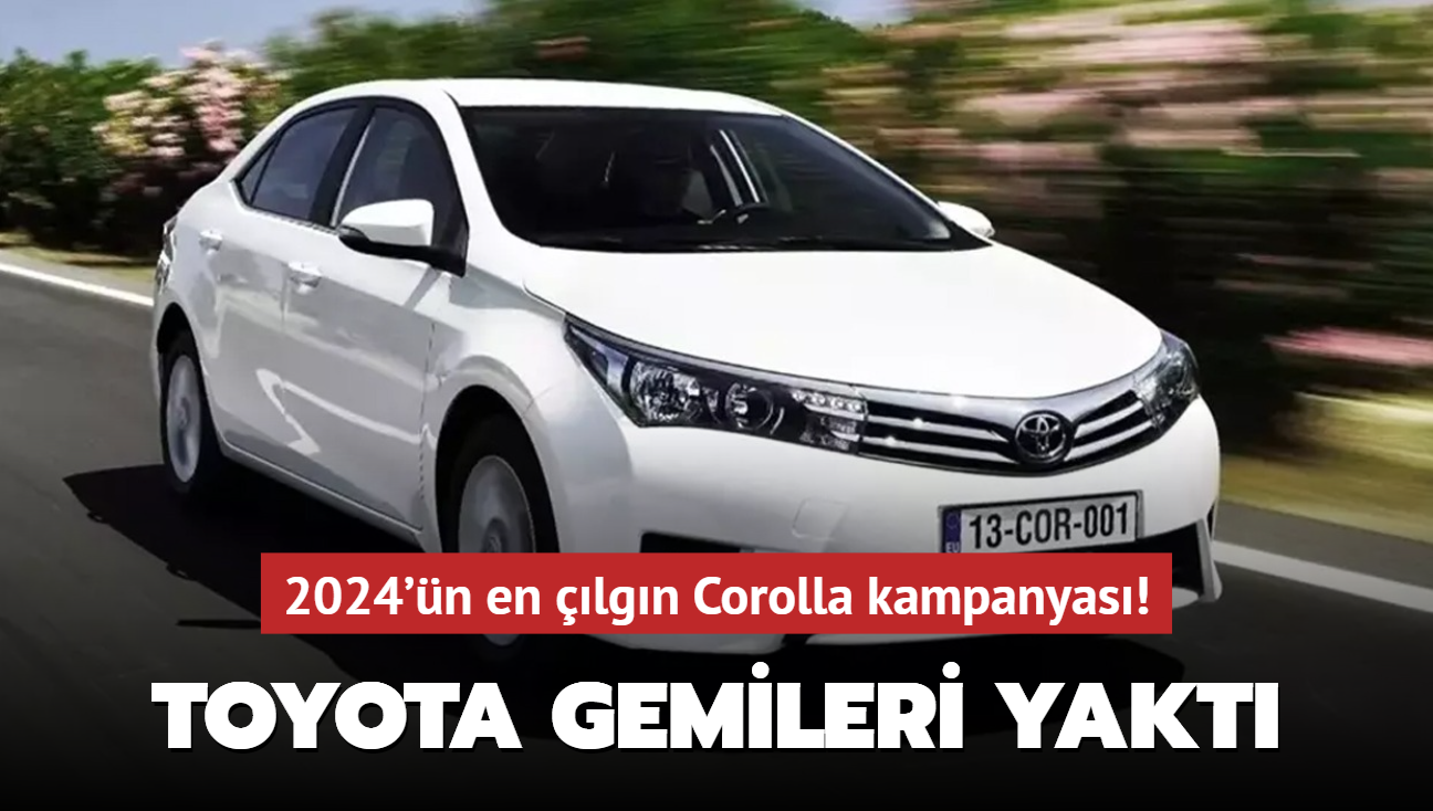 Toyota gemileri yakt: 2024'n en lgn Corolla kampanyas!