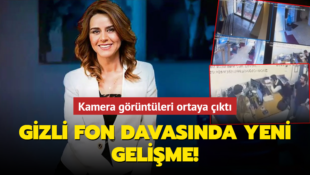 Gizli fon davasnda yeni gelime! Kamera grntleri ortaya kt