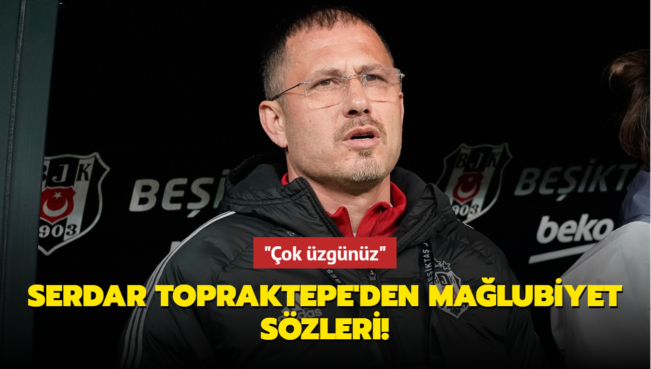 Serdar Topraktepe'den malubiyet szleri! "ok zgnz"