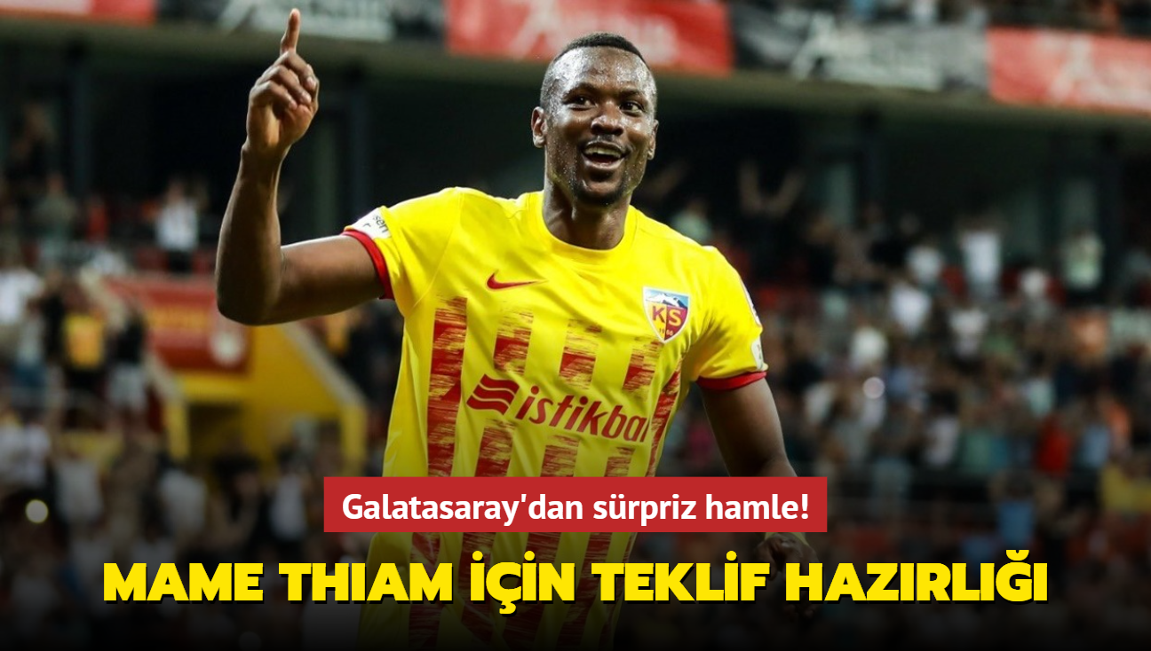 Galatasaray'dan srpriz hamle! Mame Thiam iin teklif hazrl