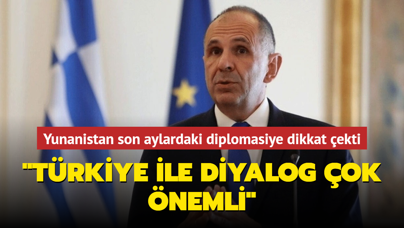 Yunanistan son aylardaki diplomasiye dikkat ekti... 'Trkiye ile diyalog ok nemli'