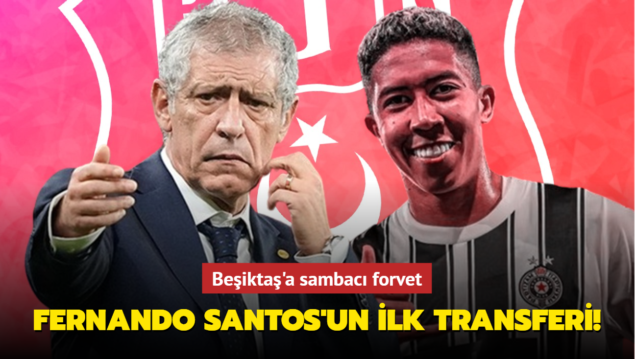 Fernando Santos'un ilk transferi! Beikta'a sambac forvet...