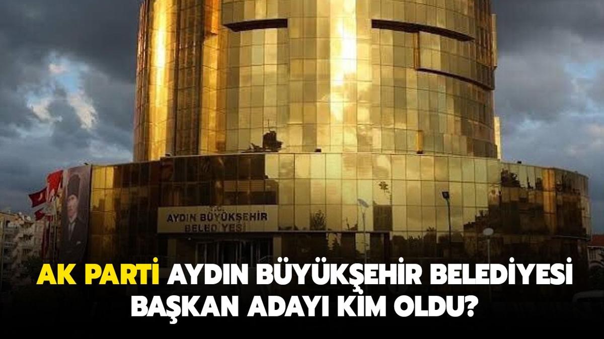 AK Parti Aydn Bykehir Belediye Bakan aday kim oldu" Aydn Bykehir Belediye Bakan Aday Mustafa Sava kimdir"