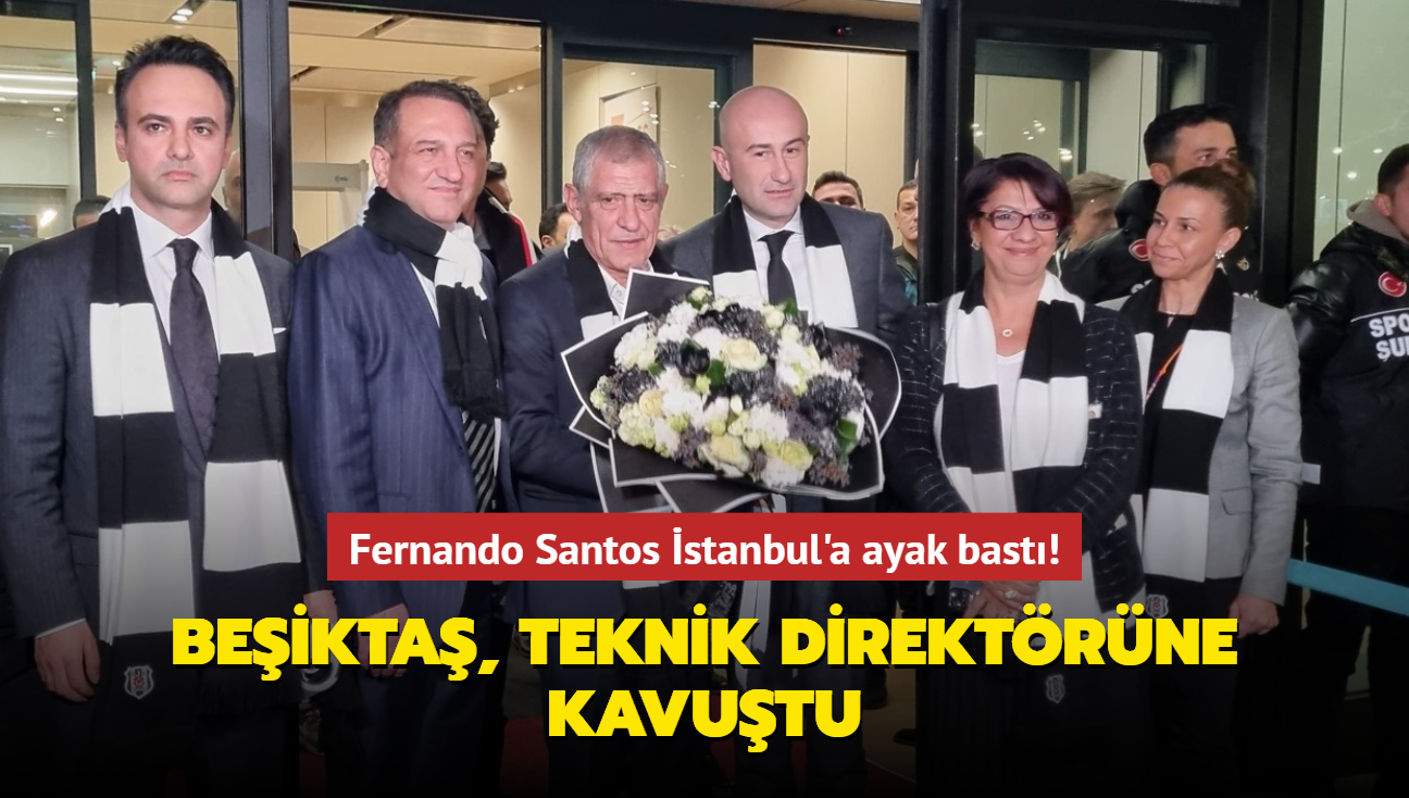 Beikta, teknik direktrne kavutu! Fernando Santos stanbul'a ayak bast