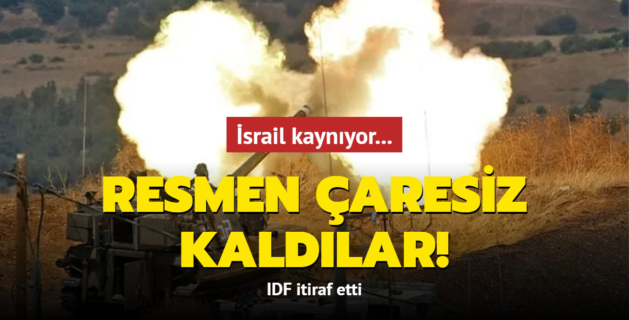 srail kaynyor... Resmen aresiz kaldlar! IDF itiraf etti