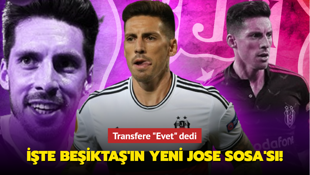 İşte Beşiktaş'ın yeni Jose Sosa'sı Transfere Evet dedi