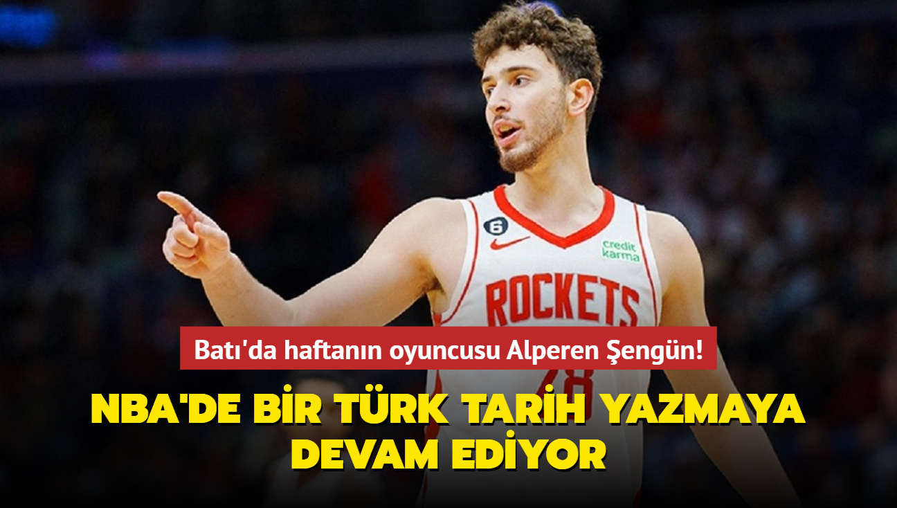 NBA'de bir Trk tarih yazmaya devam ediyor! Bat'da haftann oyuncusu Alperen engn