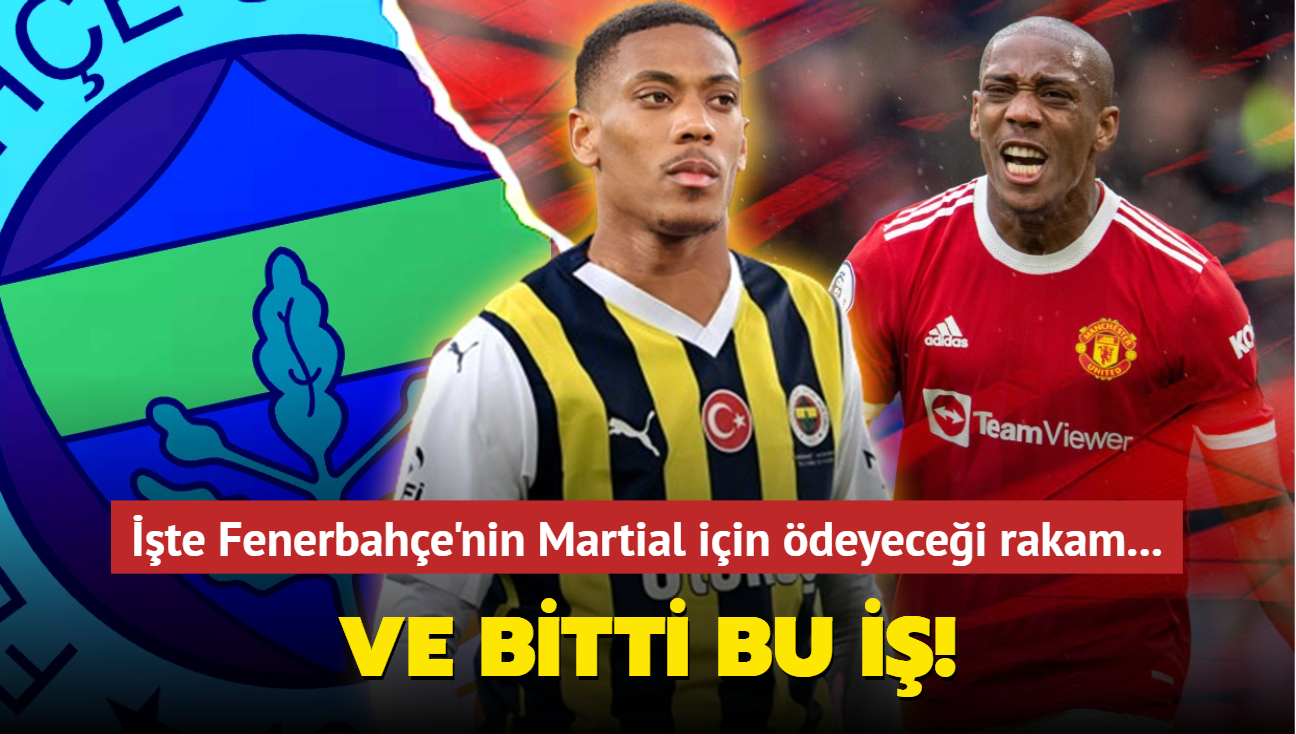 Ve bitti bu i! te Fenerbahe'nin Anthony Martial iin deyecei rakam