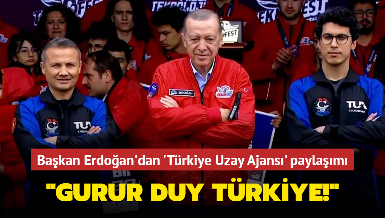 Bakan Erdoan'dan 'Trkiye Uzay Ajans' paylam... "Gurur duy Trkiye"