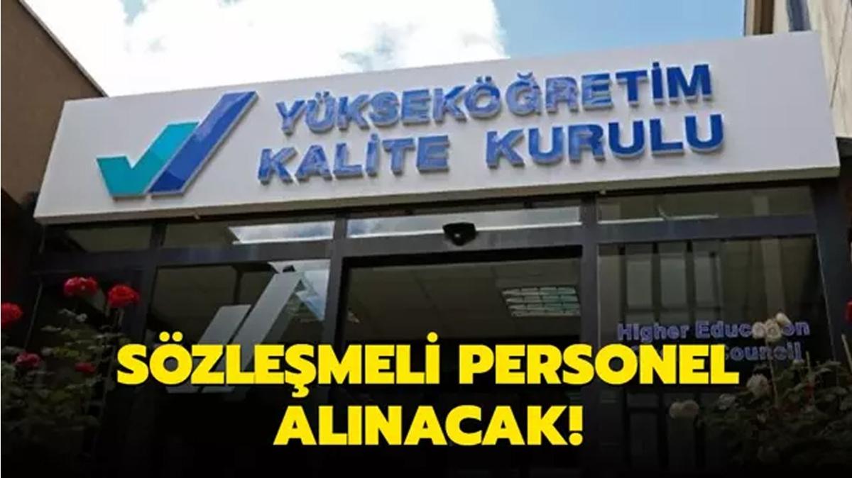 Yksekretim Kalite Kurulu Bakanl szlemeli personel alacak!