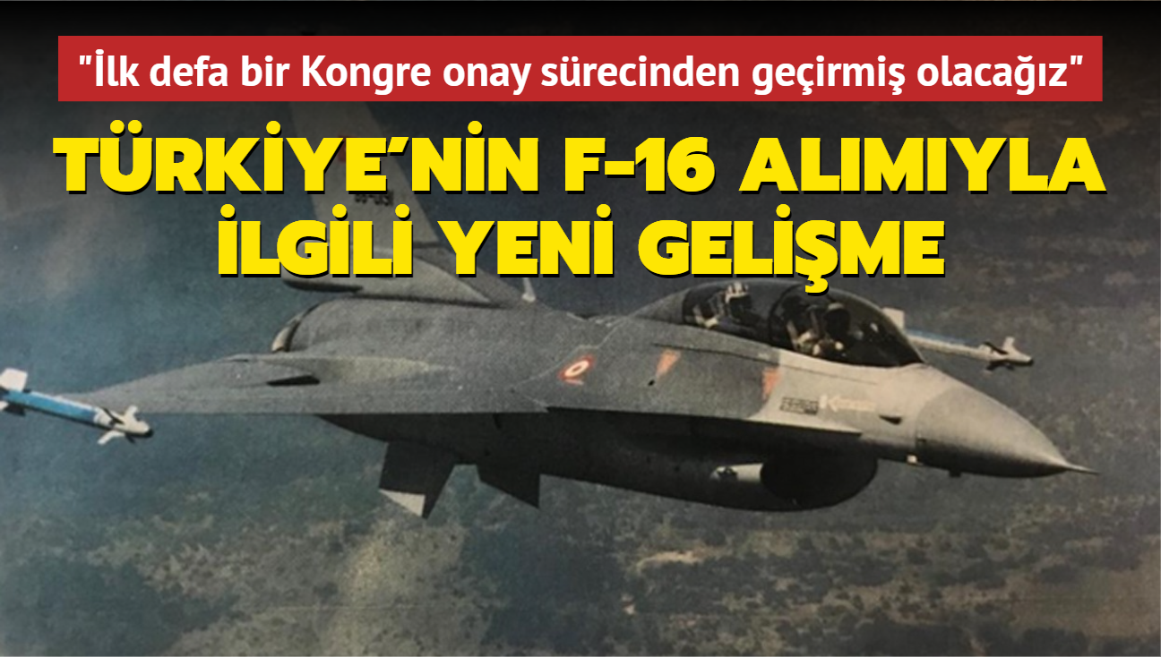 Trkiye'nin ABD'den F-16 alm talebi: lk defa bir Kongre onay srecinden geirmi olacaz