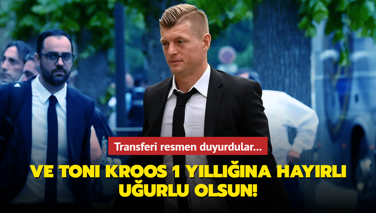 Ve Toni Kroos 1 yllna hayrl uurlu olsun! Transferi resmen duyurdular...