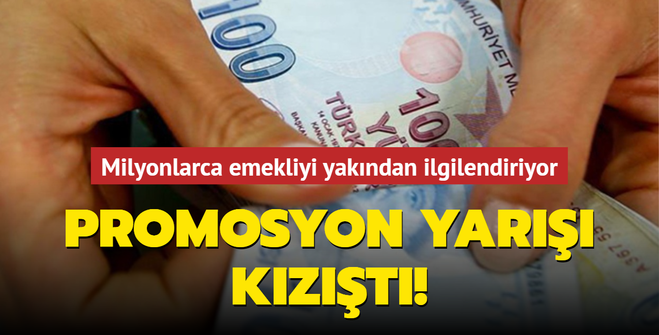 Emekli maa promosyon yar kzt! Bankalar promosyonlarnda gncelleme yapmaya balad