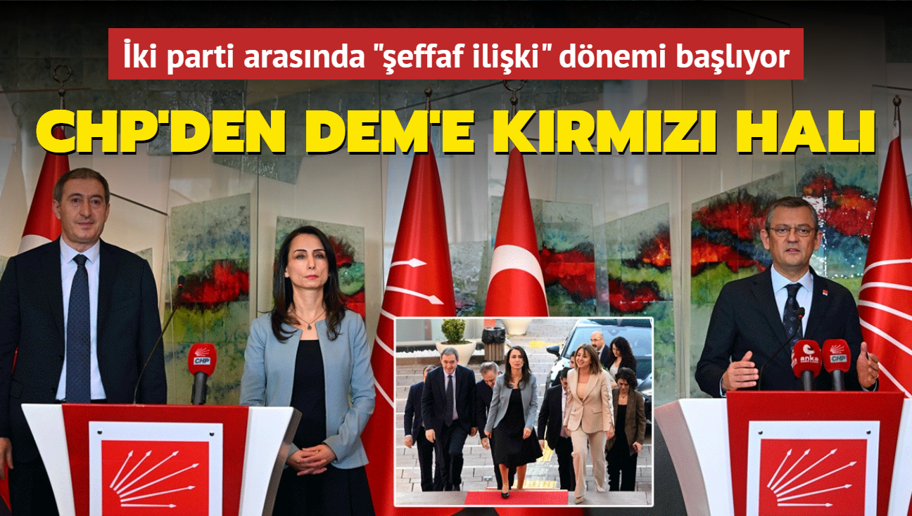 ki parti arasnda "effaf iliki" dnemi balyor! CHP'den DEM'e krmz hal