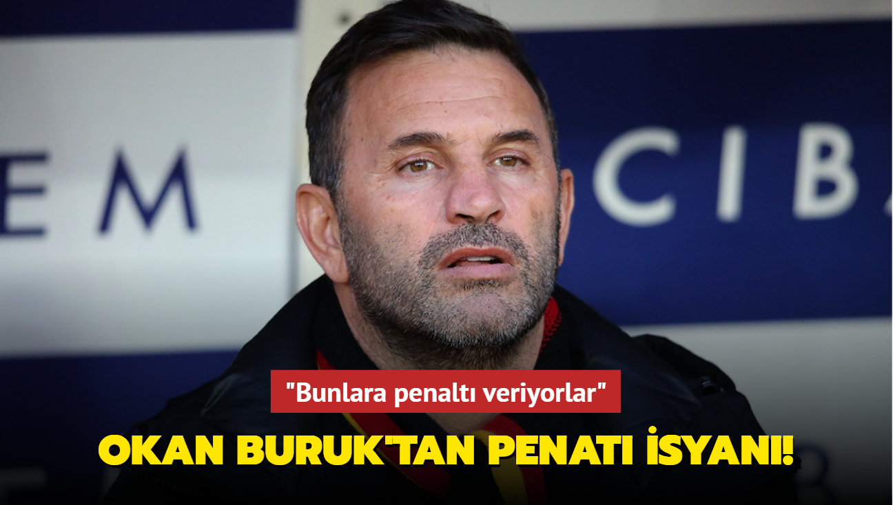 Okan Buruk'tan penat isyan! "Bunlara penalt veriyorlar"