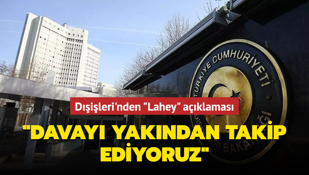 Dileri'nden "Lahey" aklamas... "Davay yakndan takip ediyoruz"