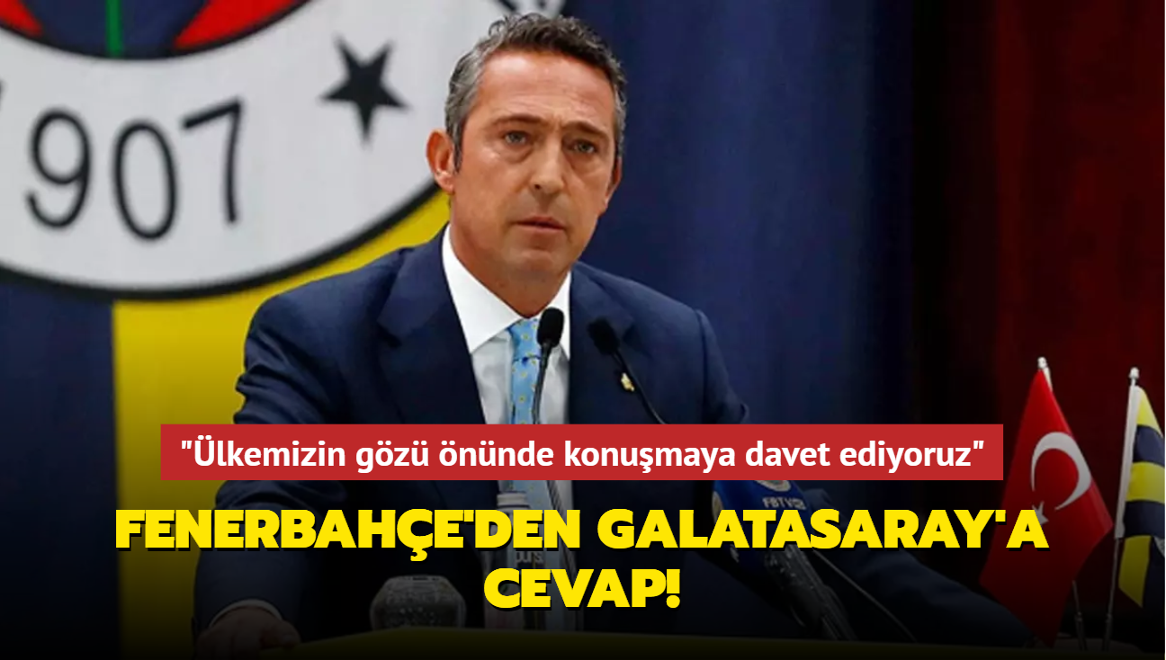 Fenerbahe'den Galatasaray'a cevap! "lkemizin gz nnde konumaya davet ediyoruz"