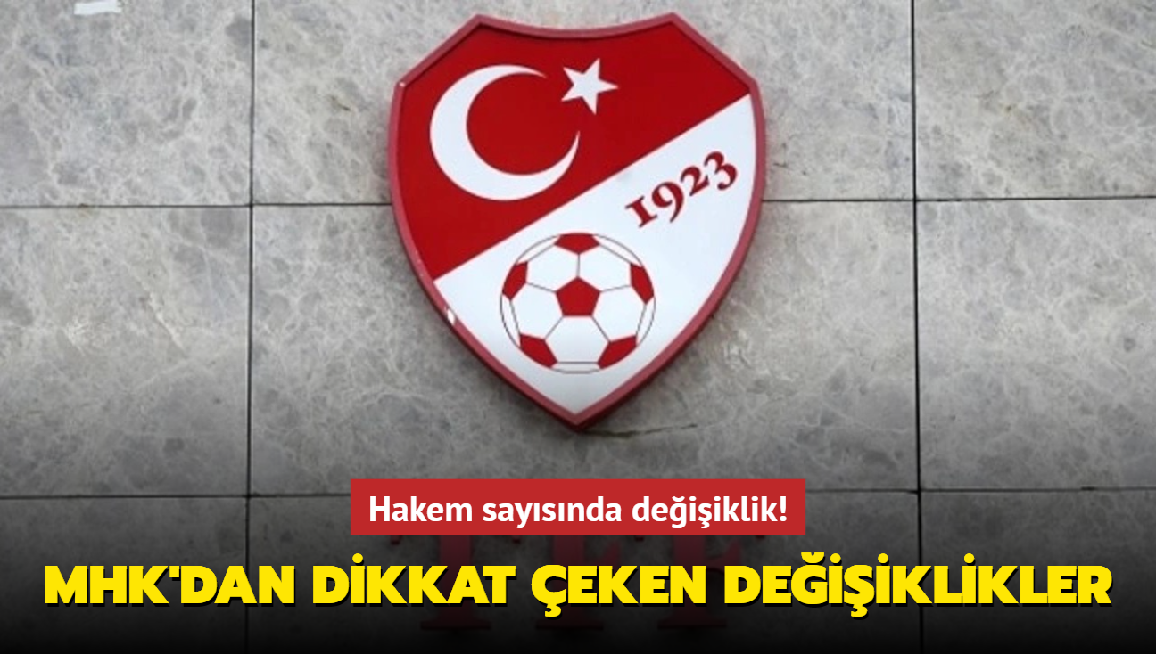 Hakem saysnda deiiklik! MHK'dan dikkat eken deiiklikler