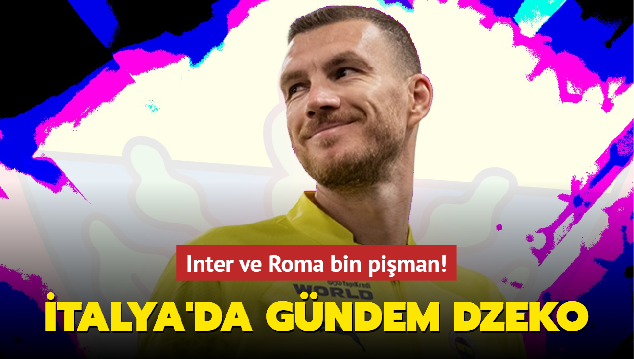 Inter ve Roma bin piman! talya'da gndem Edin Dzeko