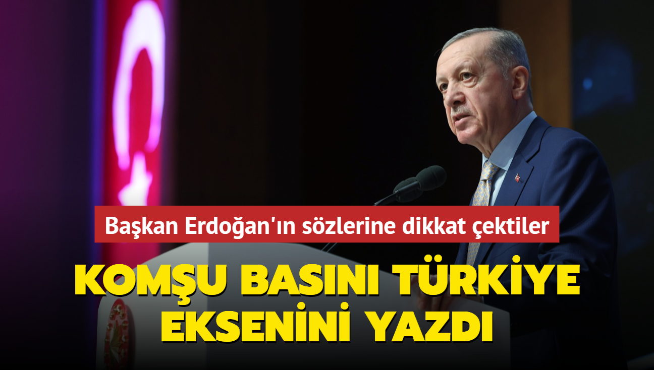 Komu basn Trkiye eksenini yazd! Bakan Erdoan'n szlerine dikkat ektiler