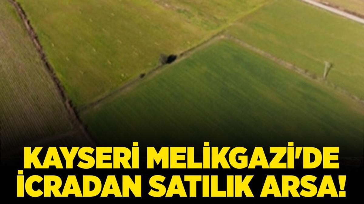 Kayseri Melikgazi'de icradan satlk arsa!
