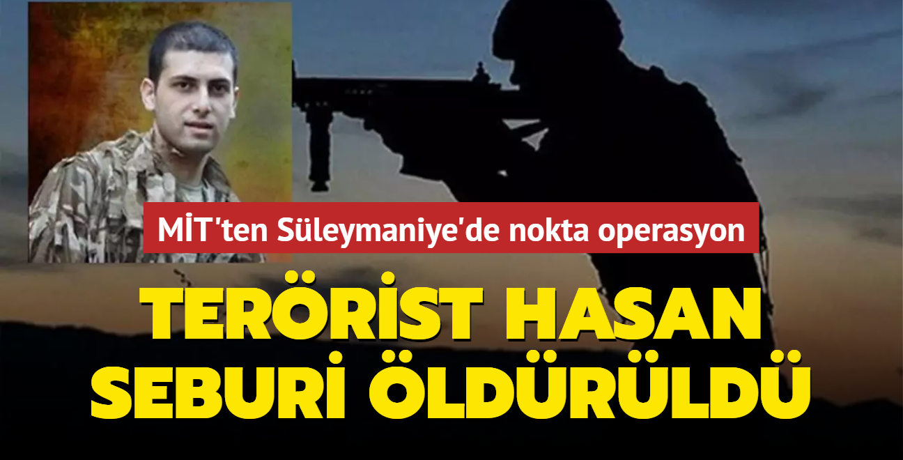 MT'ten Sleymaniye'de nokta operasyon: Terrist Hasan Seburi ldrld