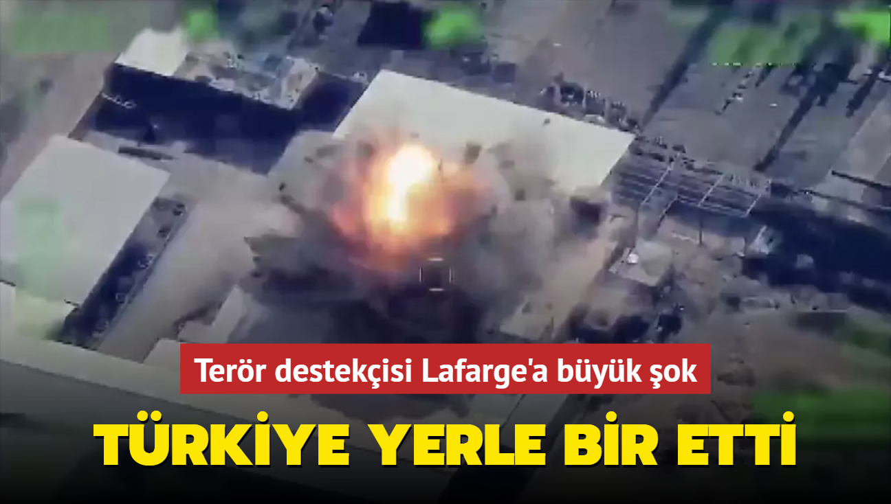 Terr destekisi Lafarge'a byk ok: Trkiye yerle bir etti