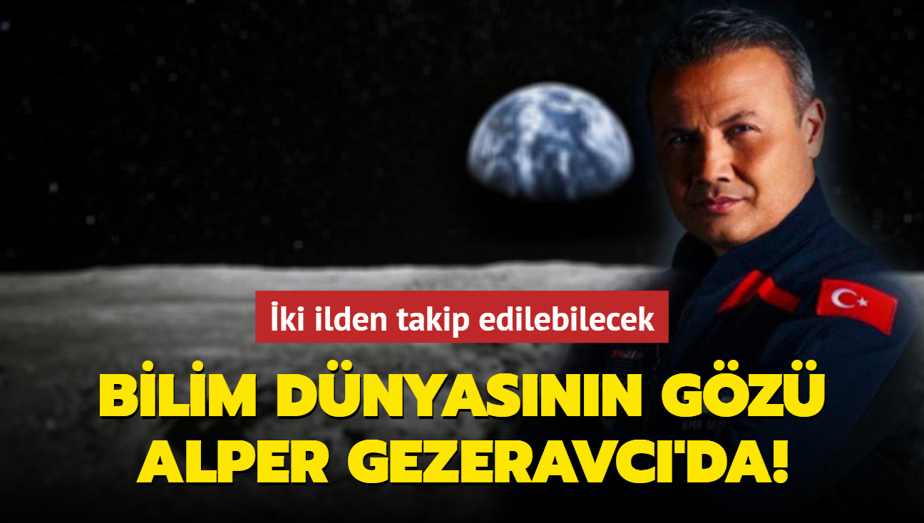 Bilim dnyasnn gz Alper Gezeravc'da! stanbul ve Ankara'dan takip edilebilecek