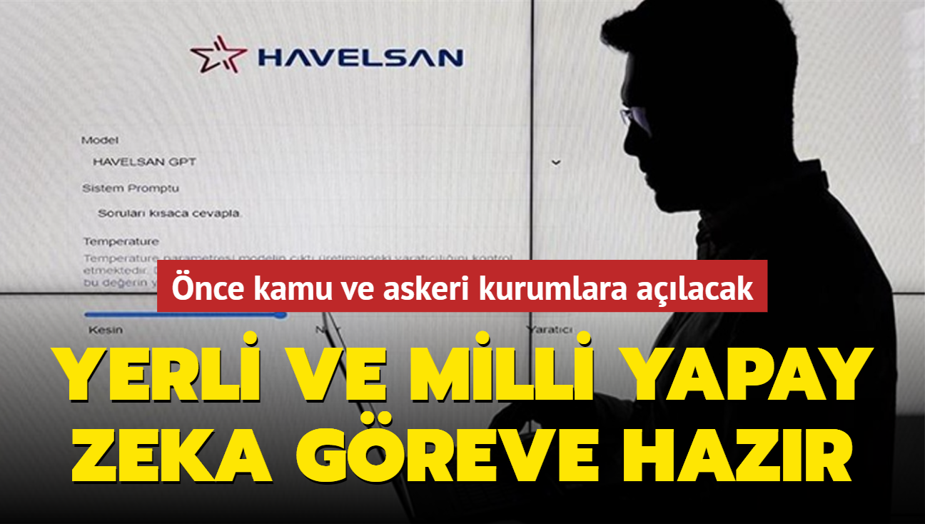 Yerli ve milli yapay zeka greve hazr: nce kamu ve askeri kurumlara alacak