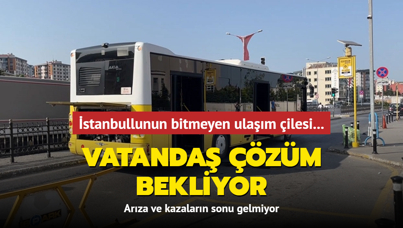 İstanbullunun bitmeyen ulaşım çilesi... Vatandaş çözüm bekliyor