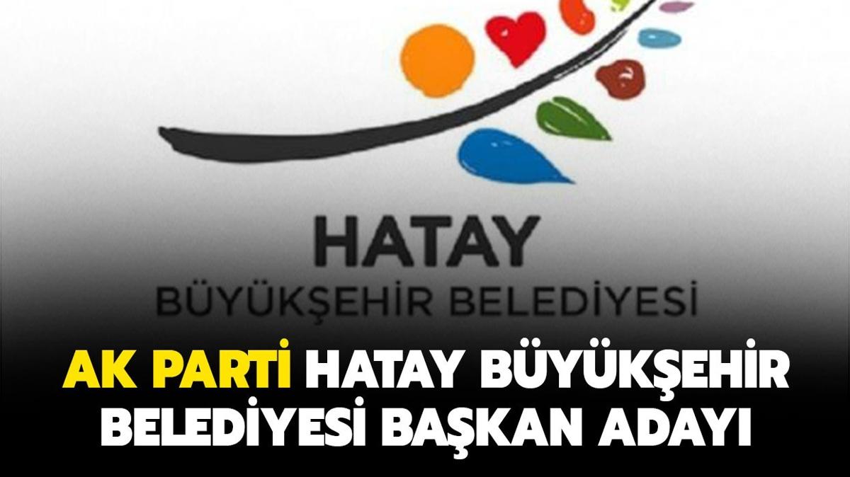AK Parti Hatay Bykehir Belediye Bakan aday kim" AK Parti Hatay Bykehir Belediye Bakan aday Mehmet ntrk kimdir"