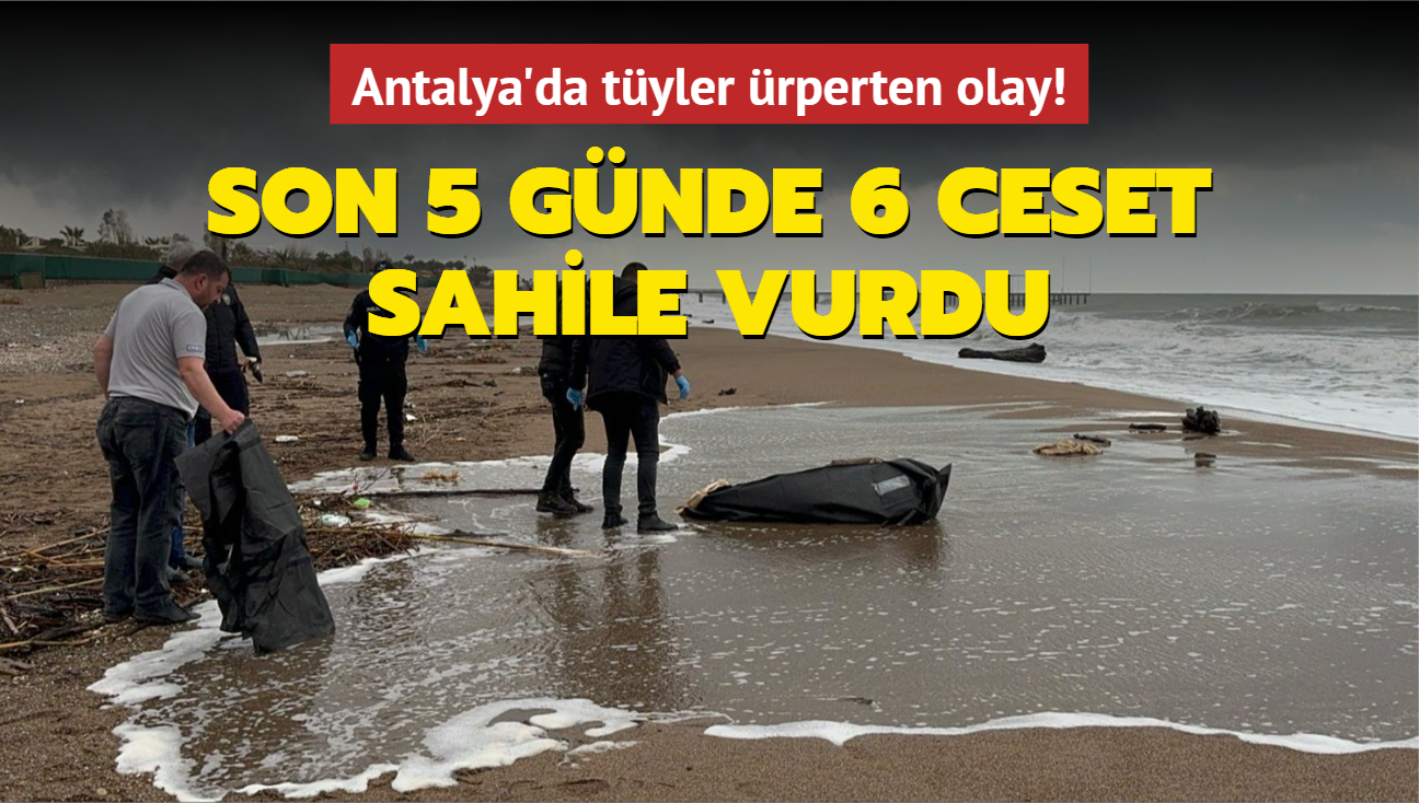 Antalya'da tyler rperten olay! Son 5 gnde 6 ceset sahile vurdu