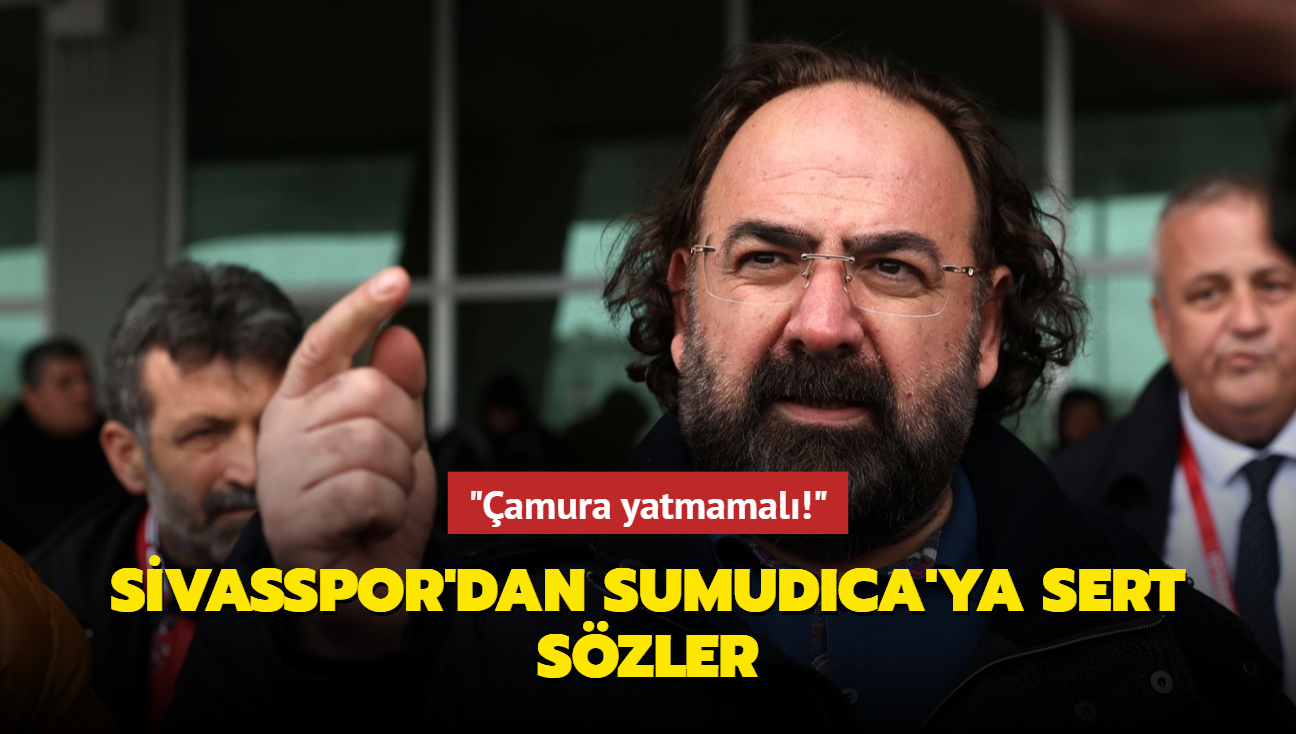 "amura yatmamal!" Sivasspor'dan Sumudica'ya sert szler