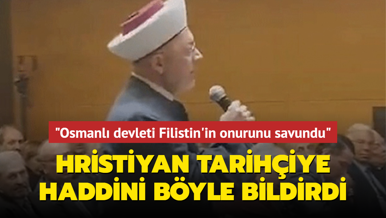 Lbnanl din adam Hristiyan tarihiye haddini bildirdi: Osmanl devleti Filistin'in onurunu savundu