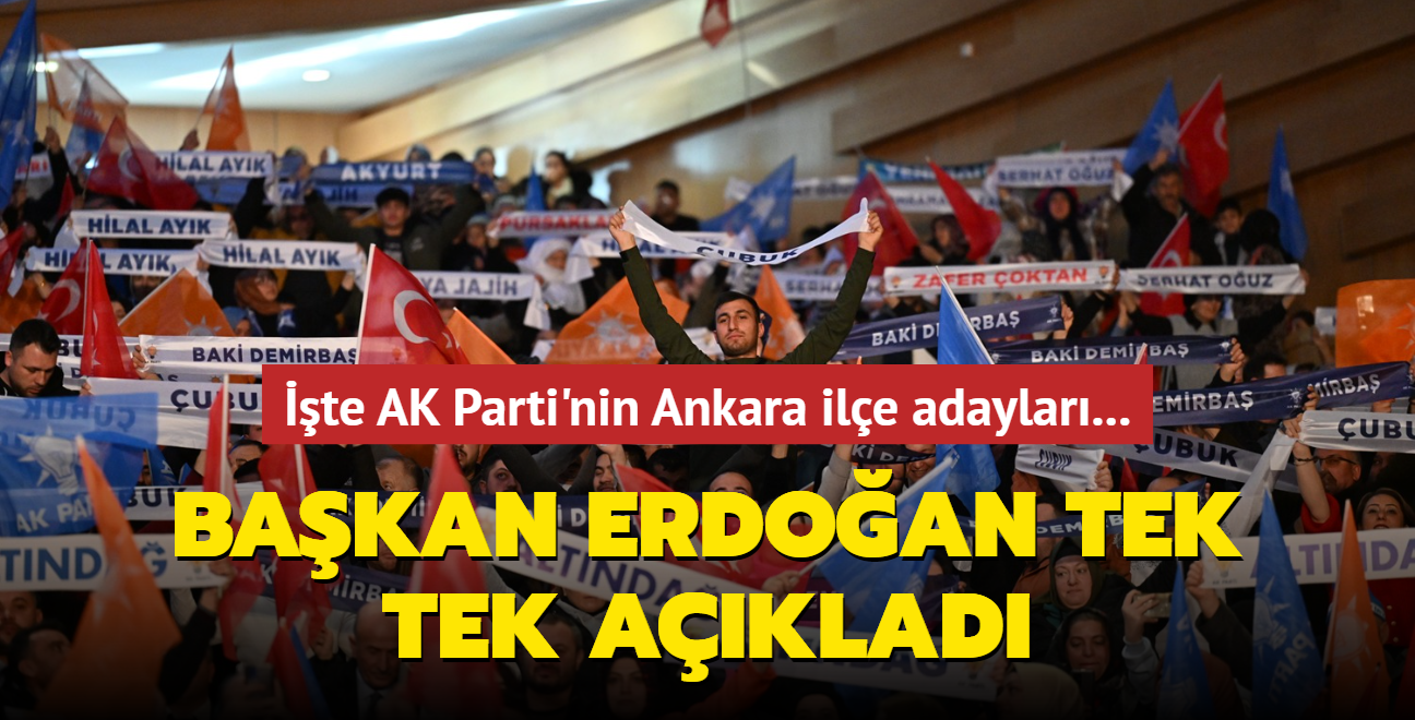 te AK Parti'nin Ankara ile adaylar... Bakan Erdoan tek tek aklad