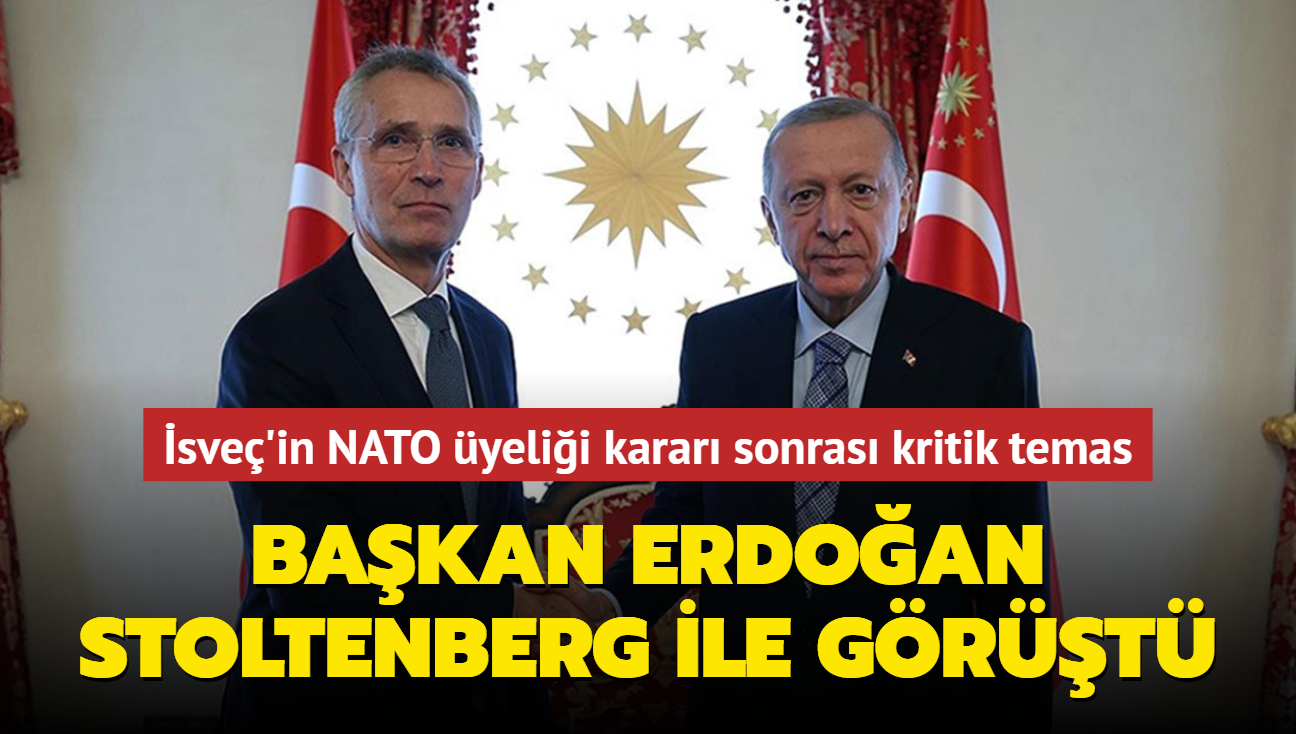 Bakan Erdoan, Stoltenberg ile grt... sve'in NATO yelii karar sonras kritik temas
