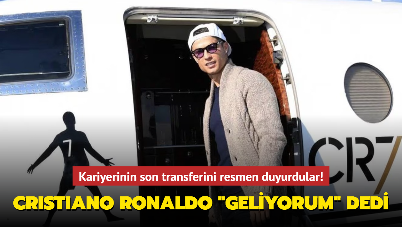 Ve Cristiano Ronaldo "Geliyorum" dedi! Kariyerinin son transferini resmen duyurdular...