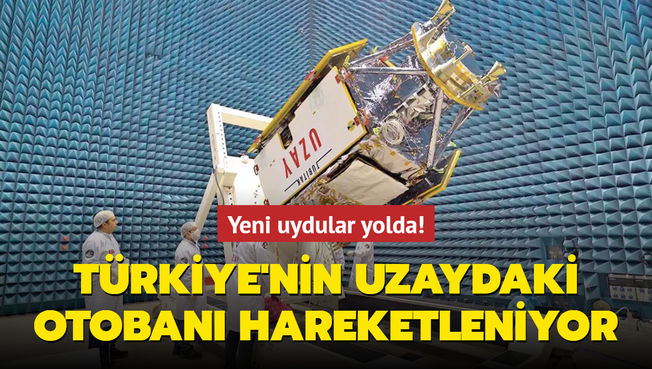 Yeni uydular yolda! Trkiye'nin uzaydaki otoban hareketleniyor