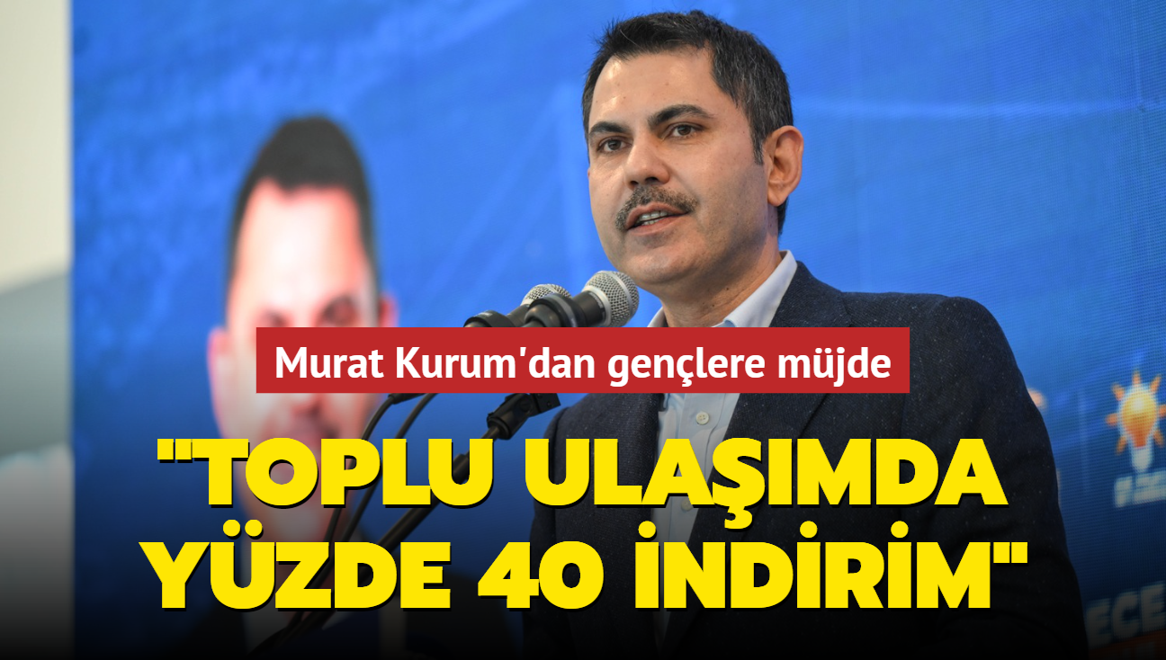 Murat Kurum'dan genlere mjde: Toplu ulamda yzde 40 indirim