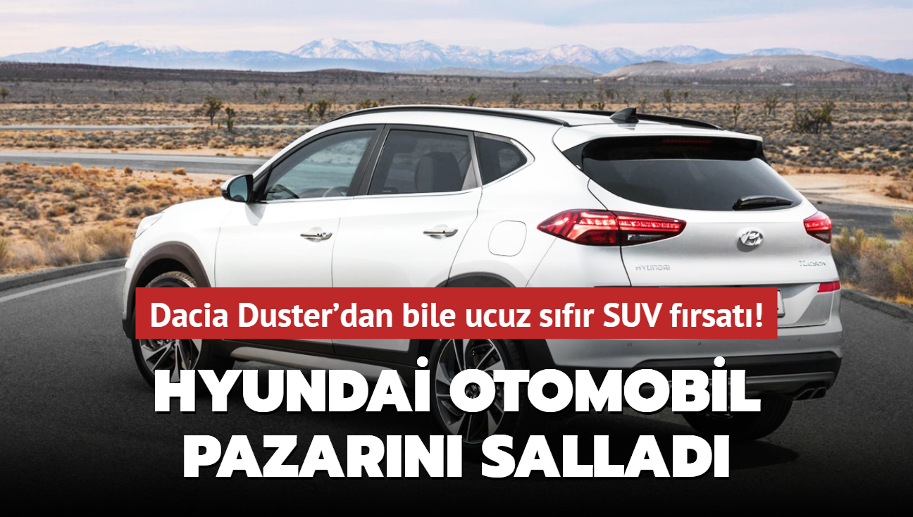 Hyundai otomobil pazarn sallad: Dacia Duster'dan bile ucuz sfr SUV frsat!