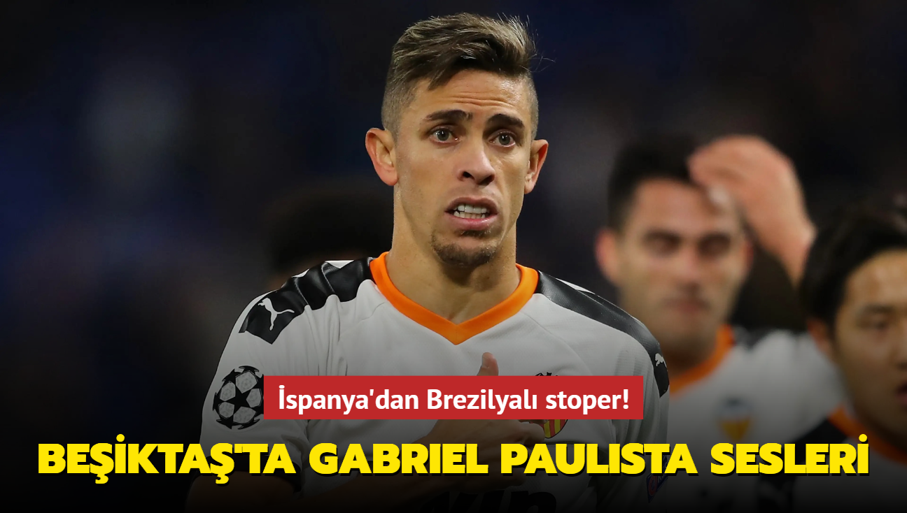 spanya'dan Brezilyal stoper! Beikta'ta Gabriel Paulista sesleri