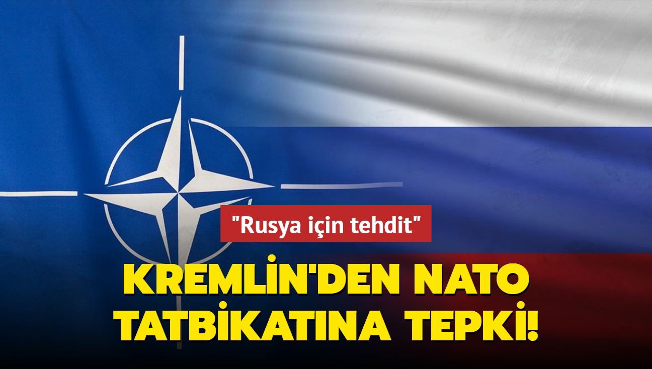 Kremlin'den NATO'nun askeri tatbikatna tepki: Rusya iin tehdit