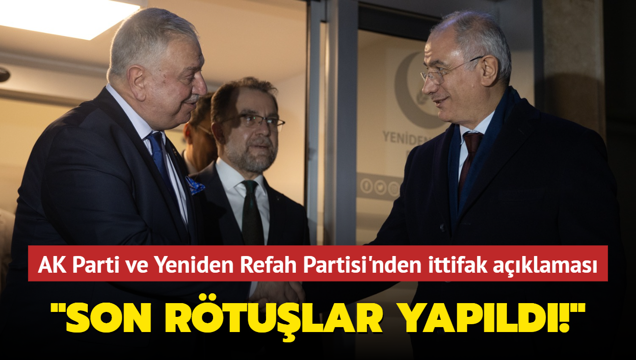 AK Parti ve Yeniden Refah Partisi arasndaki ittifak grmesi sona erdi! lk aklama geldi