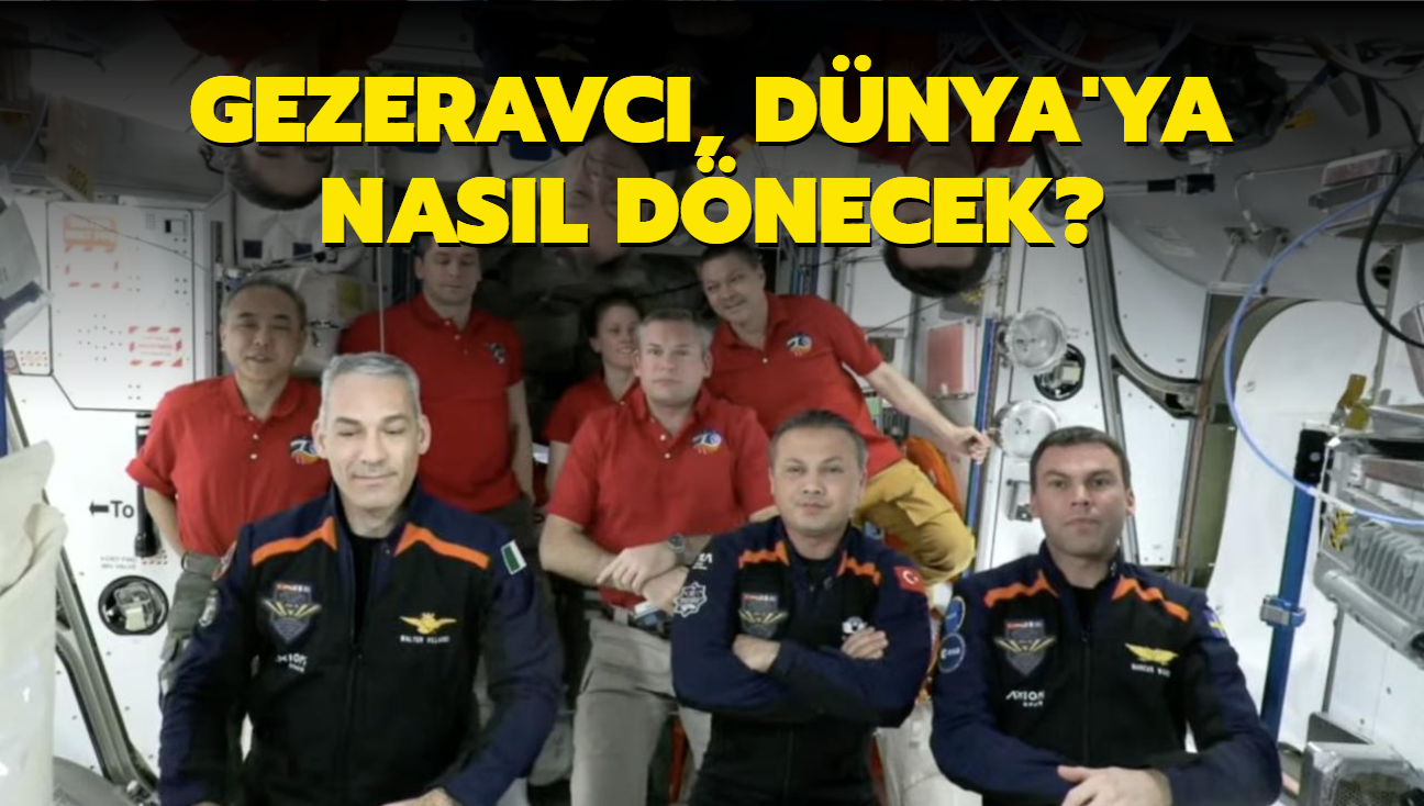 lk Trk astronot Gezeravc, Dnya'ya nasl dnecek"