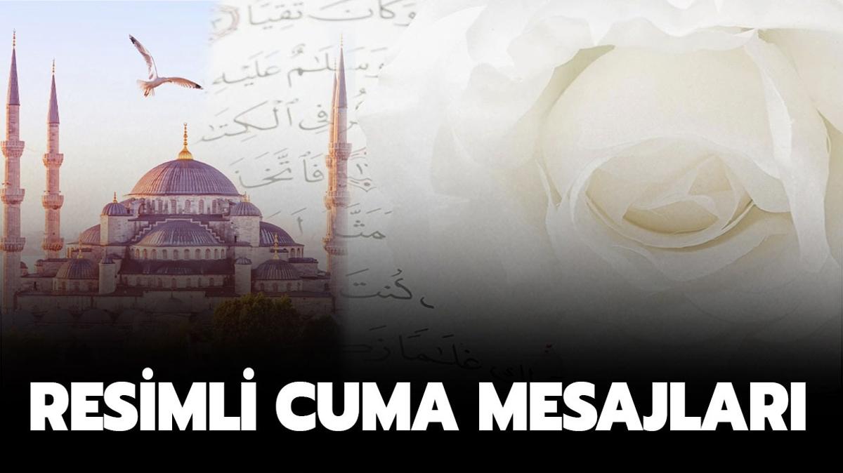cuma mesajlar cuma gn mbarek cuma hayrl cumalar fotoraflar resimleri