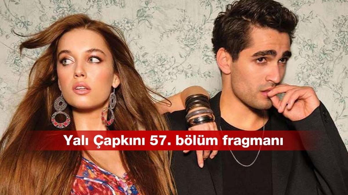 Yal apkn 57. blm fragman kt | Seyran ve Ferit baracak m" Gerek hikaye nasl"