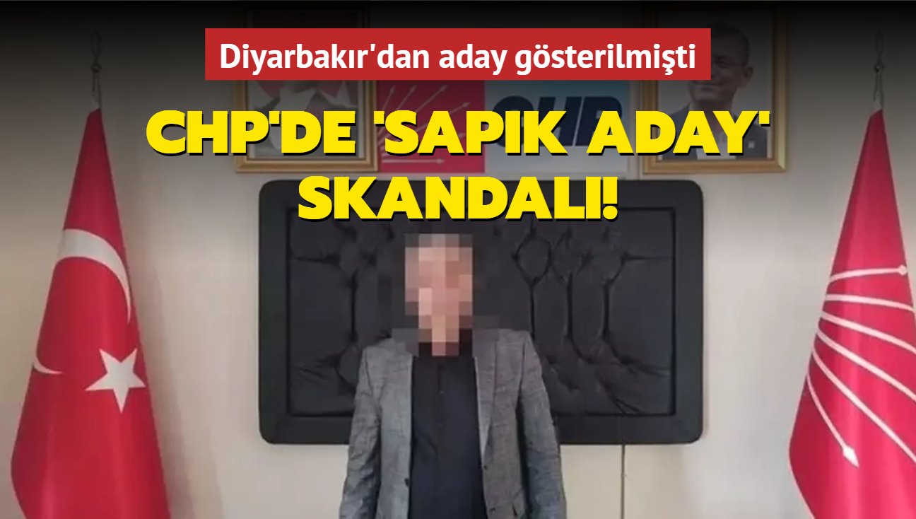 Diyarbakr'dan aday gsterilmiti... CHP'de 'sapk aday' skandal!