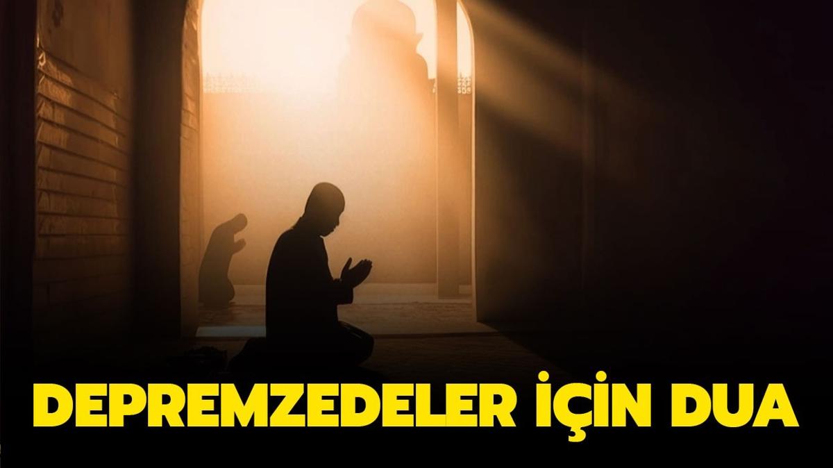 Depremzedeler iin dua | Depremde hayatn kaybedenler iin okunacak dua