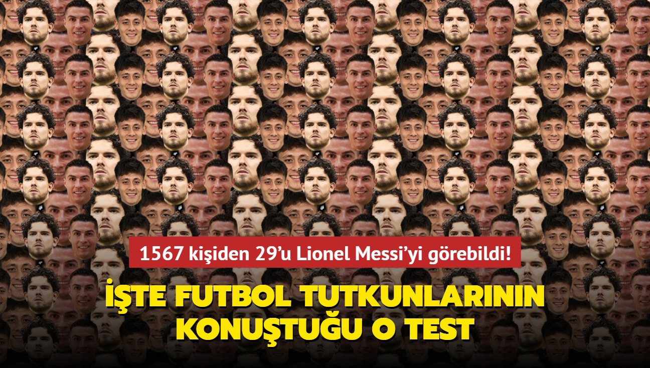 Zeka testi: Futbol tutkunlarnn konutuu test! 1567 kiiden 29'u Lionel Messi'yi grebildi...
